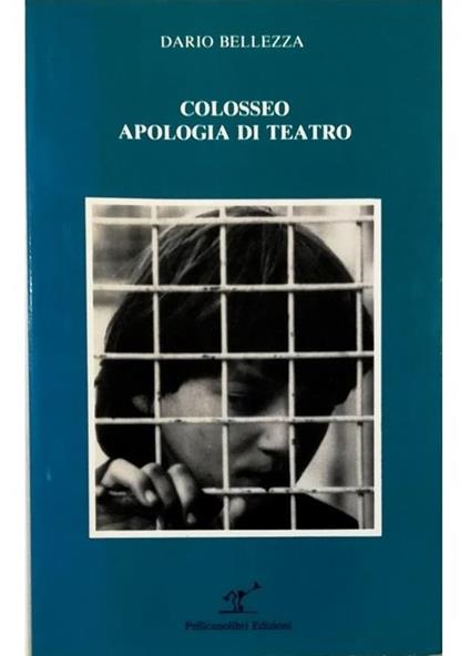 Colosseo - Apologia di teatro - Dario Bellezza - copertina