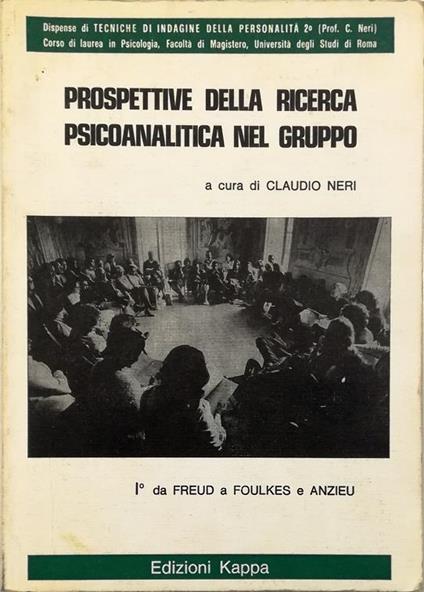 Prospettive della ricerca psicoanalitica nel gruppo I° da Freud a Foulkes e Anzieu - copertina