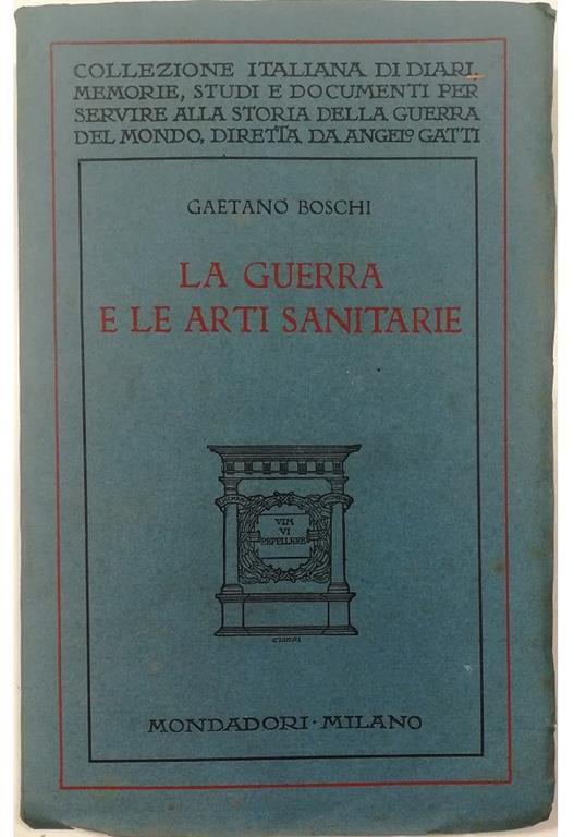 La guerra e le arti sanitarie - Gaetano Boschi - copertina