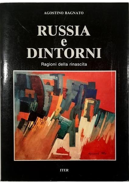 Russia e dintorni Ragioni della rinascita - Agostino Bagnato - copertina