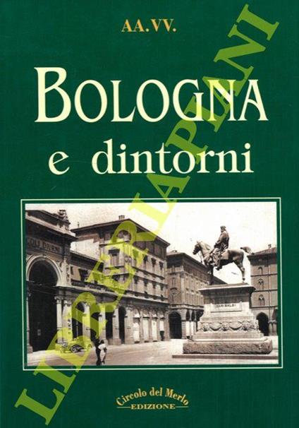 Bologna e dintorni. Prefazione di Giancarlo Roversi - Giovanni Boccaccio - copertina