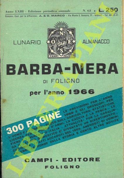 Lunario Almanacco dell'Astronomo degli Appennini Barba-nera di Foligno per l'anno 1966. Utile, istruttivo, divertente per la casa, l'orto, il giardino e i campi, con guida aggiornata alle fiere italiane - copertina