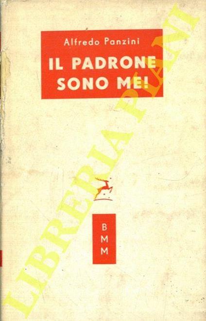 Il padrone sono me! - Alfredo Panzini - copertina