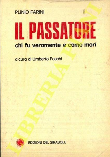 Il Passatore chi fu veramente e come morì - Umberto Foschi - copertina