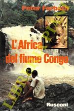 L’Africa del Fiume Congo