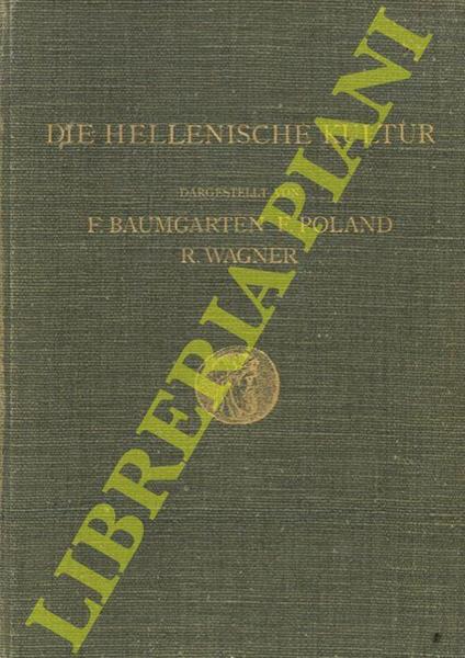 Die Hellenische Kultur - Fritz Baumgart - copertina