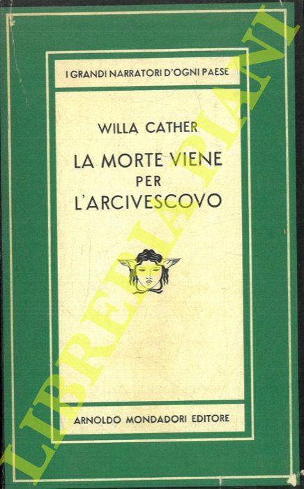 La morte viene per l'arcivescovo - Willa Cather - copertina