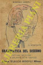 Grammatica del disegno. Metodo pratico per imparare il disegno. Settima edizione