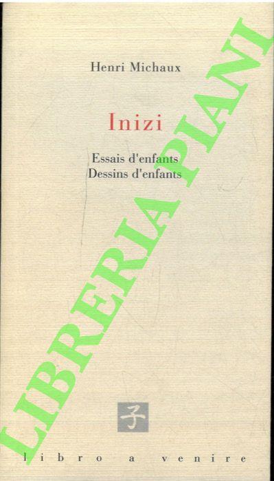 Inizi. Essais d’enfants - Dessins d’enfants - Henri Michaux - copertina