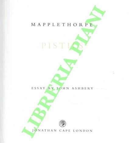 Pistils. Introduzione di John Ashbery - Robert Mapplethorpe - copertina