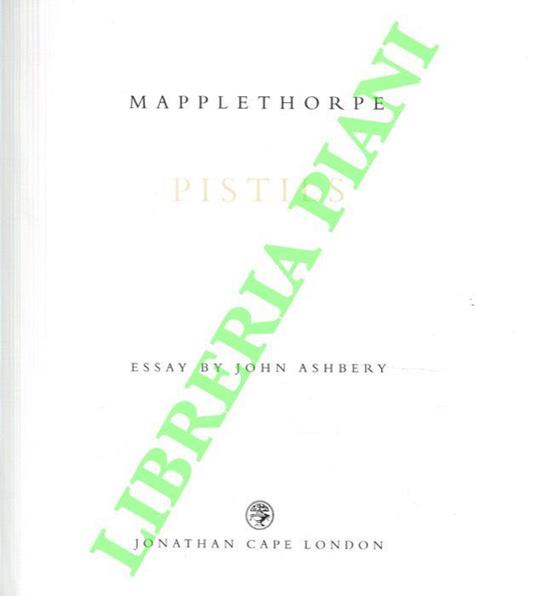 Pistils. Introduzione di John Ashbery - Robert Mapplethorpe - copertina