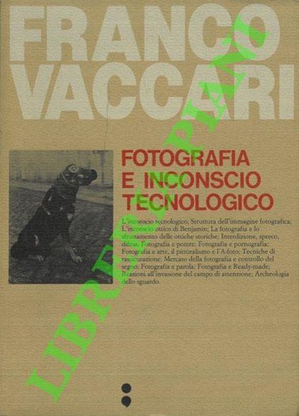 Fotografia e inconscio tecnologico - Franco Vaccari - copertina