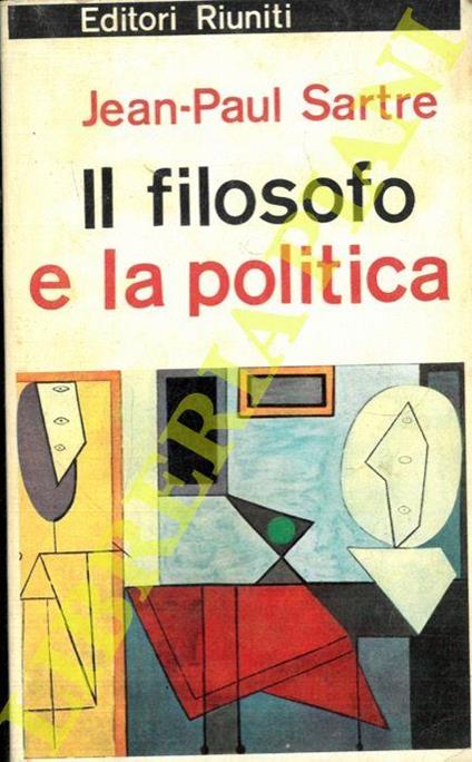 Il filosofo e la politica - Jean-Paul Sartre - copertina