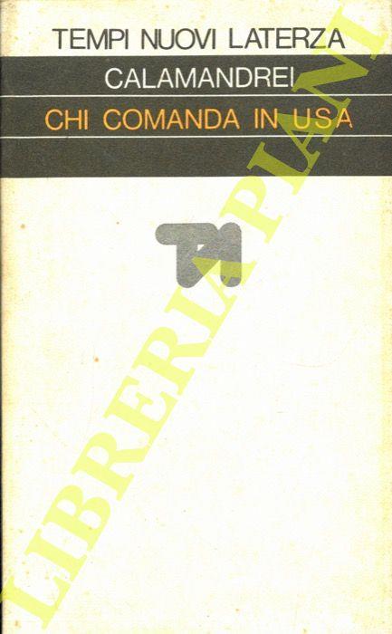 Chi comanda in USA. Politica e antipolitica dopo Nixon e Watergate - Mauro Calamandrei - copertina