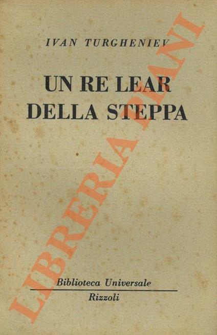 Un Re Lear della steppa - Ivan Turgenev - copertina