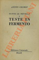 Tutte le novelle. Teste in fermento