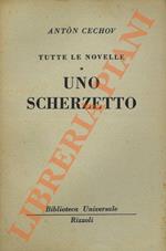 Tutte le novelle. Uno scherzetto