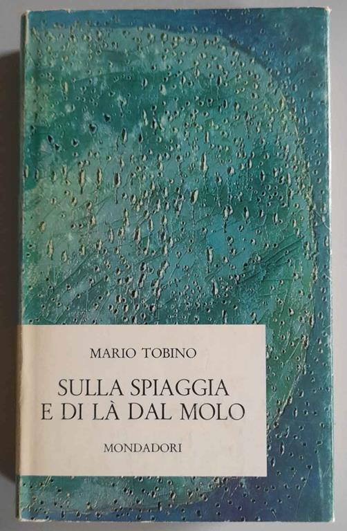 Sulla spiaggia e di là dal molo - Mario Tobino - copertina