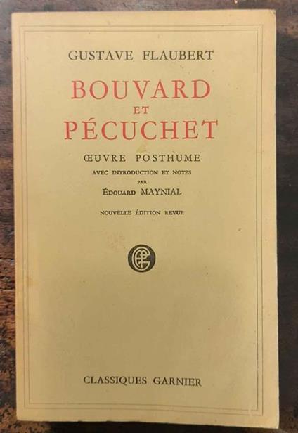 Bouvard et Pécuchet Oeuvre posthume avec introduction et notes par Edouard Maynial - Gustave Flaubert - copertina