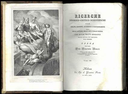 Ricerche storico-critico-scientifiche sulle origini, scoperte, invenzioni e perfezionamenti fatti nelle lettere, nelle arti e nelle scienze con alcuni tratti biografici degli autori più distinti nelle medesime. Tomo III - copertina