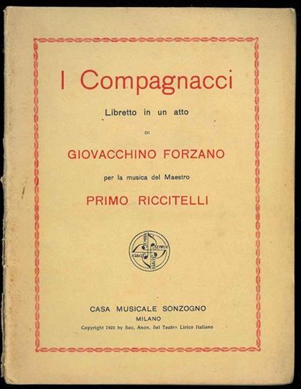 I Compagnacci. Libretto in un atto. Per la musica di Primo Riccitelli - Giovacchino Forzano - copertina