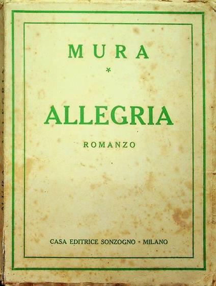 Allegria, ovvero, Il fanciullo prodigio: romanzo - Mura - copertina