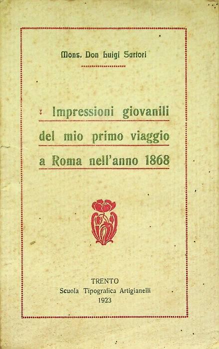 Impressioni giovanili del mio primo viaggio a Roma nell'anno 1868 - Luigi Sartori - copertina