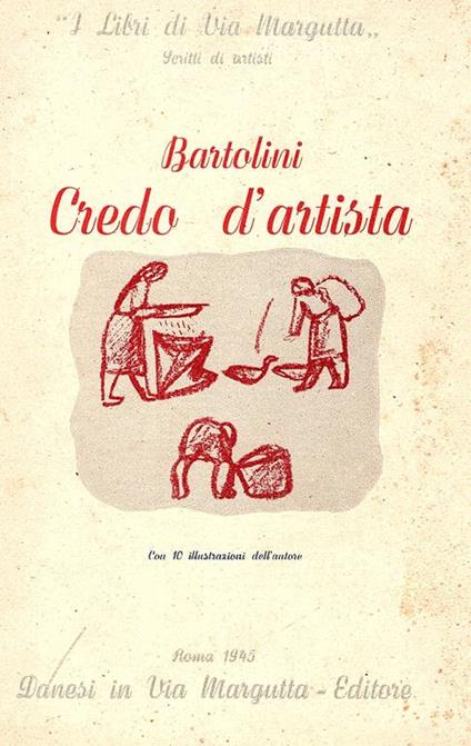 Credo d'artista. Con 10 illustrazioni dell'artista - Luigi Bartolini - copertina