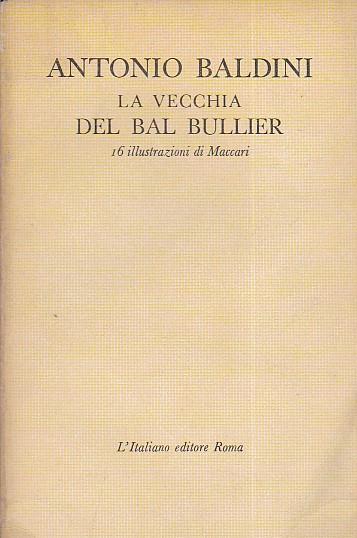 La vecchia del Bal Bullier. 16 illustrazioni di Maccari - Antonio Baldini - copertina