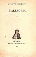 L' allegria. Ultime - Il porto sepolto - Naufragi - Girovago - Prime