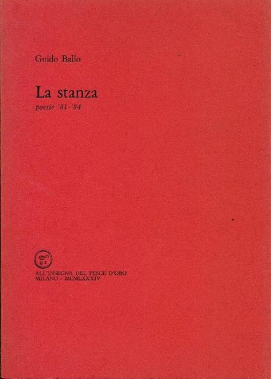 La stanza poesie '81 - '84 - Guido Ballo - copertina