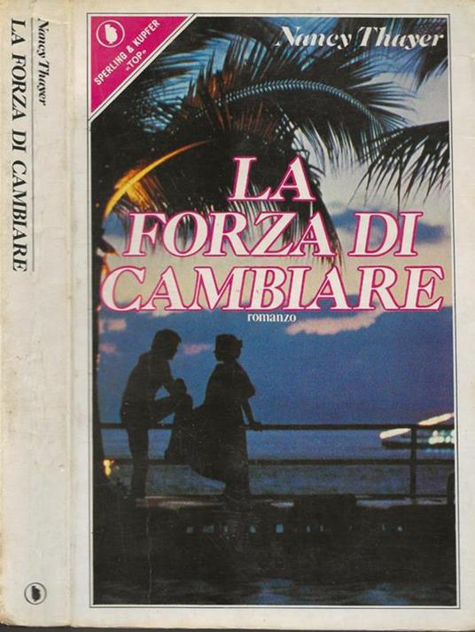 La forza di cambiare - Nancy Thayer - copertina