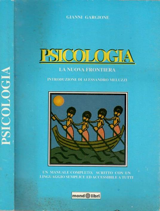 Psicologia - La nuova frontiera - Gianni Gargione - copertina