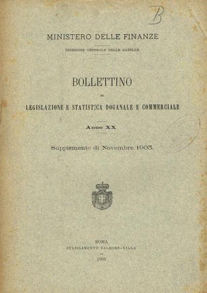 Bollettino di legislazione e statistica doganale e commerciale. Anno XX, supplemento di novembre 1903, parte II - copertina