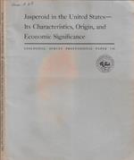 Jasperoid in the United States its Characteristics, Origin, and economica significance