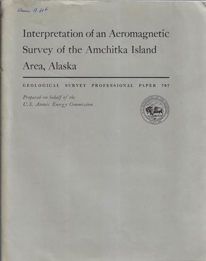 Interpretation of an aeromagnetic survey of the amchitka island area, Alaska - copertina