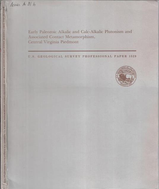 Early Paleozoic Alkalic and calc-Alkalic plutonism and Associated Contact metamorphism, Central Virginia Piedmont - copertina