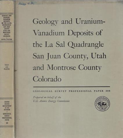 Geology and uranium-Vanadium deposits of the La Sal Quadrangle San Juan County, Utah, And Montrose County, Colorado - copertina