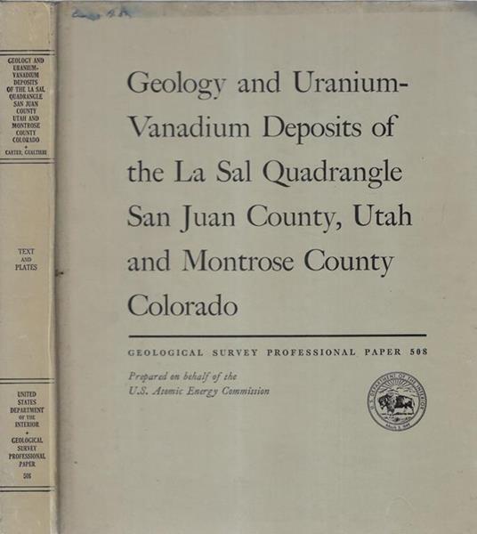 Geology and uranium-Vanadium deposits of the La Sal Quadrangle San Juan County, Utah, And Montrose County, Colorado - copertina