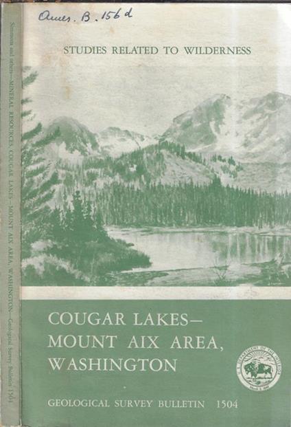 Mineral resources of the Cougar Lakes-Mount Aix Study Area, Yskima and lewis Counties, Washington - copertina