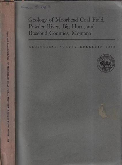 Geology of moorhead Coal Field, Powder River, Big Horna, and Rosebud Counties, Montana - copertina