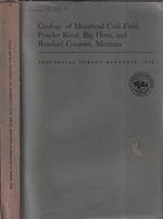 Geology of moorhead Coal Field, Powder River, Big Horna, and Rosebud Counties, Montana