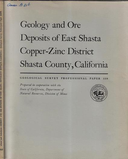 Geology and ore deposits of east Shasta Copper-Zinc District Shasta County, California - copertina