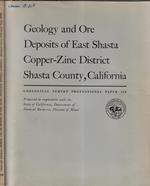 Geology and ore deposits of east Shasta Copper-Zinc District Shasta County, California