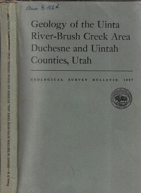 Geology of the Uinta river-brush creek area Duchesne and Uintah Counties, Utah - Douglas Kennedy - copertina