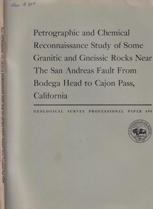 Petrographic and Chemical Reconnaissance Study of Some Granitic and Gneissic Rocks Near The San Andreas Fault From Bodega Head ti Cajon Pass, California - Ross McDonald - copertina