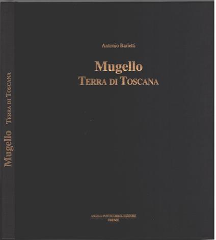 Mugello Terra di Toscana - Antonio Barletti - copertina