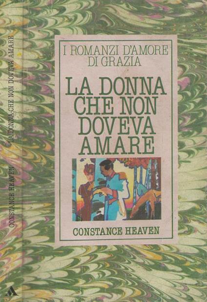 La donna che non doveva amare - Constance Heaven - copertina