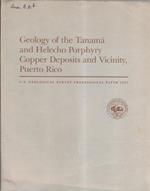 Geology of the Tanama and helecho porphyry Copper Deposits and vicinity, Puerto Rico