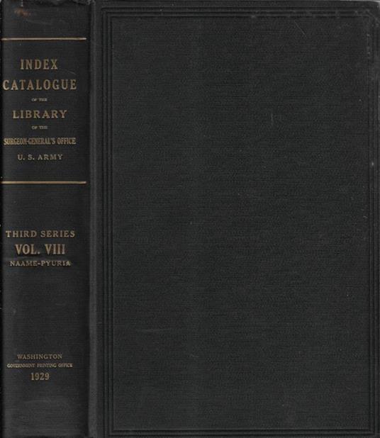 Index-catalogue of the library of the surgeon general's office United States Army authors and subjects III series Vol. VIII - copertina